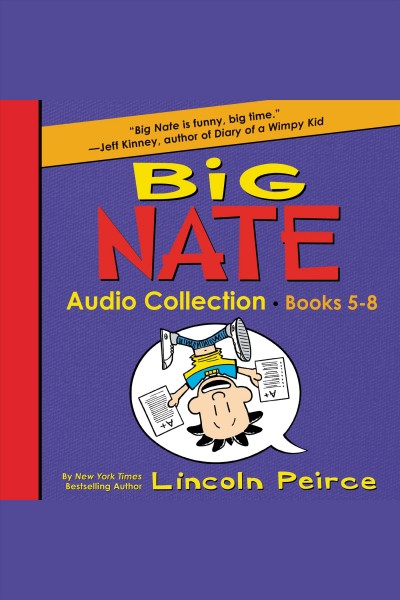 Big Nate audio collection. Book 5-8 / Lincoln Peirce.