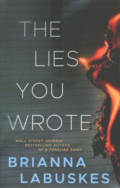 The lies you wrote / Brianna Labuskes.