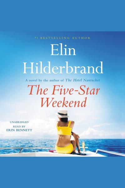The five-star weekend / Elin Hilderbrand.