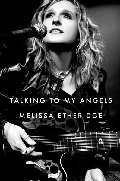Talking to my angels [electronic resource]. Melissa Etheridge.