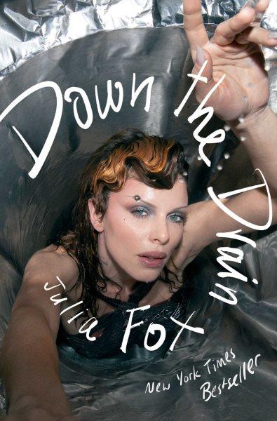 Down the drain / Julia Fox.