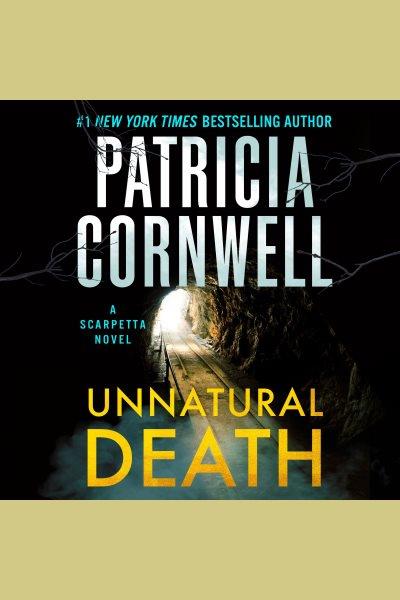 Unnatural Death [electronic resource] / Patricia Cornwell.