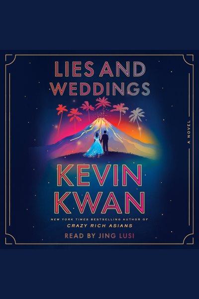 Lies and Weddings [electronic resource] / Kevin Kwan.