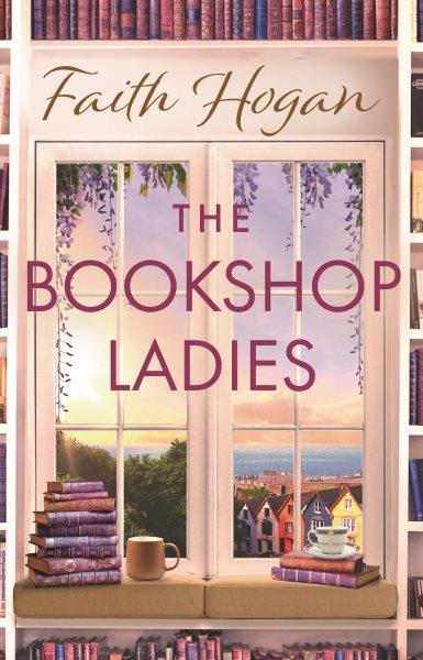 The bookshop ladies /  Faith Hogan.