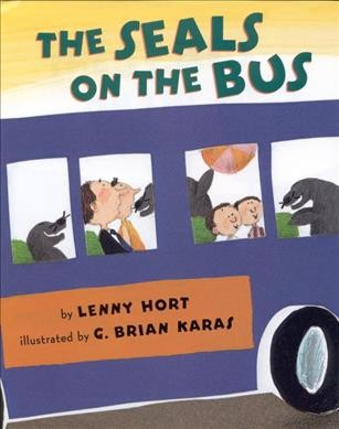 The seals on the bus / by Lenny Hort ; illustrated by G. Brian Karas.