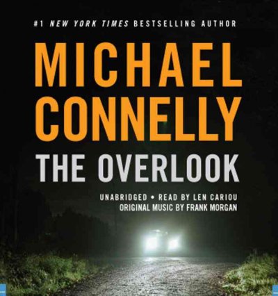 The overlook [sound recording] / Michael Connelly.