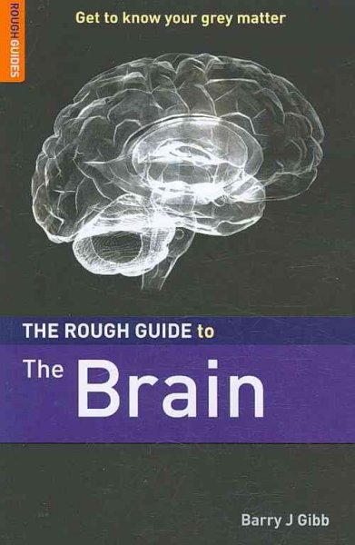 The rough guide to the brain.
