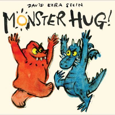 Monster hug! / David Ezra Stein.