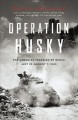 Operation Husky the Canadian invasion of Sicily, July 10-August 7, 1943  Cover Image