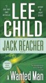 Go to record A wanted man : a Jack Reacher novel