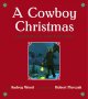 Go to record A cowboy Christmas : the miracle at Lone Pine Ridge