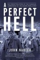 A perfect hell the forgotten story of the Canadian commandos of the Second World War  Cover Image