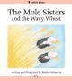 The mole sisters and the wavy wheat Cover Image