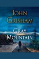 Gray Mountain : a novel  Cover Image