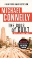 The gods of guilt : a Lincoln Lawyer novel  Cover Image