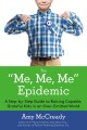 Go to record The me, me, me epidemic : a step-by-step guide to raising ...