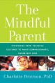 Go to record The mindful parent : strategies from peaceful cultures to ...