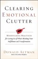 Go to record Clearing emotional clutter : mindfulness practices for let...