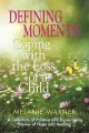 Go to record Defining moments : coping with the loss of a child : a col...