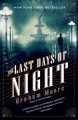 The last days of night : a novel  Cover Image