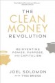 Go to record The clean money revolution : reinventing power, purpose, a...