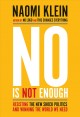 No is not enough : resisting Trump's shock politics and winning the world we need  Cover Image