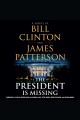 The President is missing : a novel  Cover Image