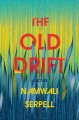 The old drift : a novel  Cover Image