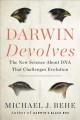 Darwin devolves : the new science about DNA that challenges evolution  Cover Image