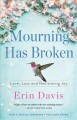 Go to record Mourning has broken : love, loss and reclaiming joy