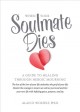 Go to record When your soulmate dies : a guide through heroic mourning
