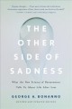 Go to record Other Side of Sadness : What the New Science of Bereavemen...