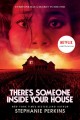 There's someone inside your house : a novel  Cover Image