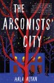 Go to record The arsonists' city : a novel