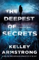 The deepest of secrets.  Bk 7  : Rockton  Cover Image