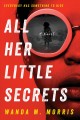 All her little secrets a novel  Cover Image
