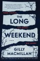 The long weekend : a novel  Cover Image