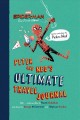 Peter and Ned's ultimate travel journal  Cover Image