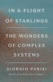 In a flight of starlings : the wonders of complex systems  Cover Image