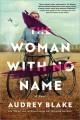 Go to record The woman with no name : a novel