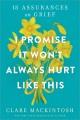 Go to record I promise it won't always hurt like this : 18 assurances o...