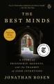 The best minds : a story of friendship, madness, and the tragedy of good intentions  Cover Image