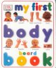 My first body board book. Cover Image